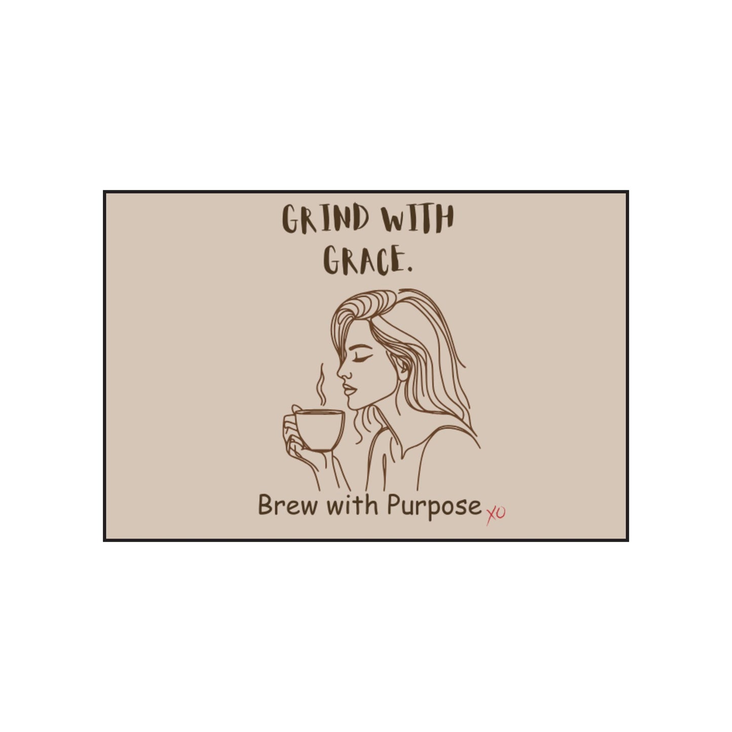 Grind with Grace. Brew with Purpose. - Scented Soy Candles