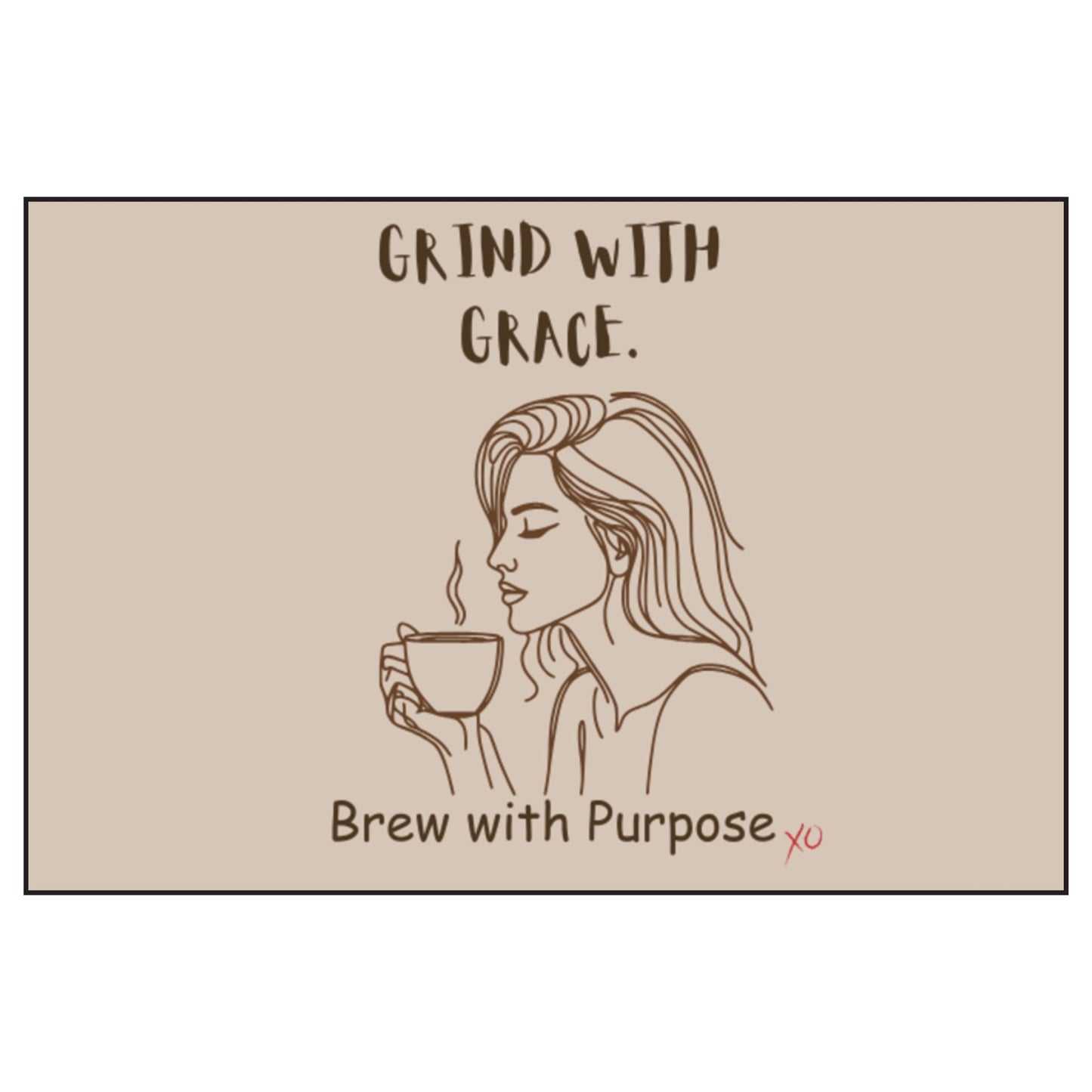 Grind with Grace. Brew with Purpose. - Scented Soy Candles