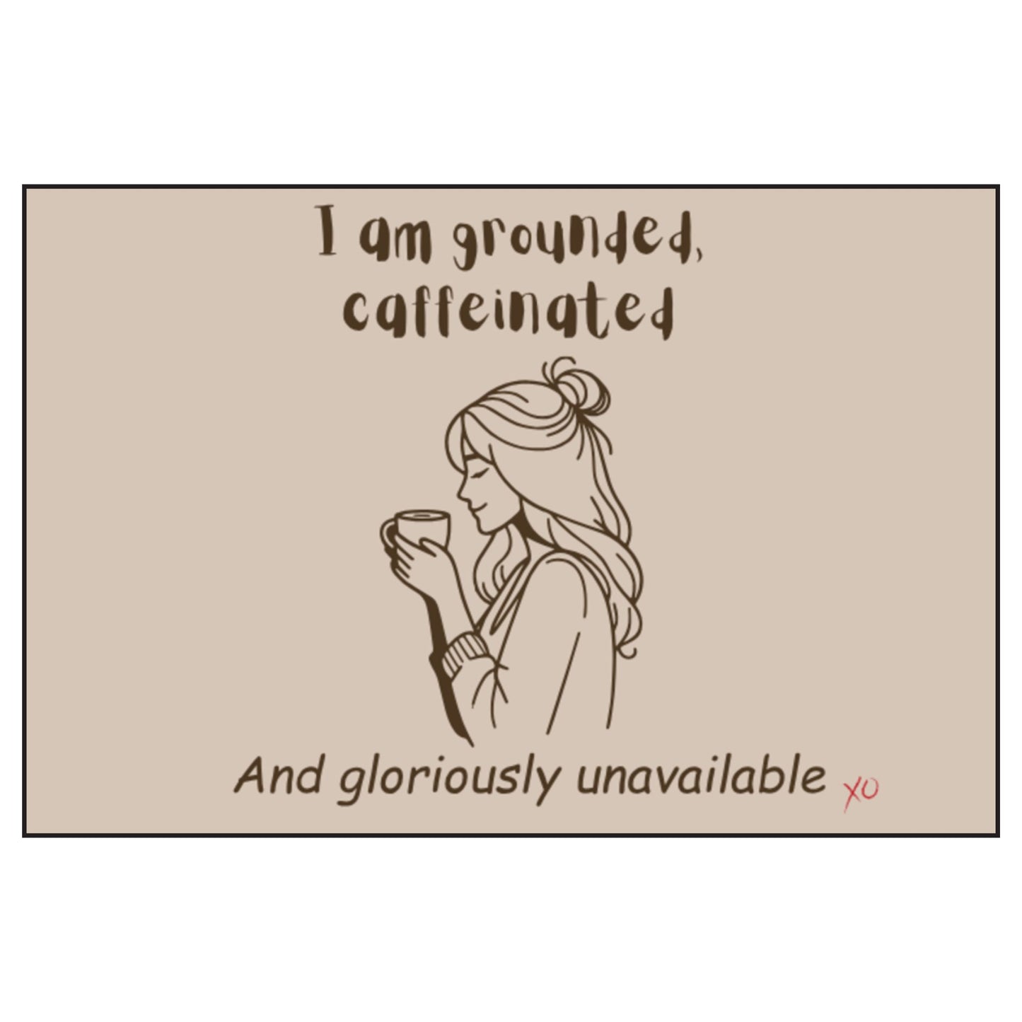 Caffeinated. Ground. And Gloriously Unavailable. - Scented Soy Candles