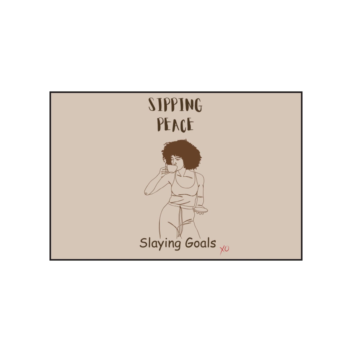 Sipping Peace, Slaying Goals - Scented Soy Candle
