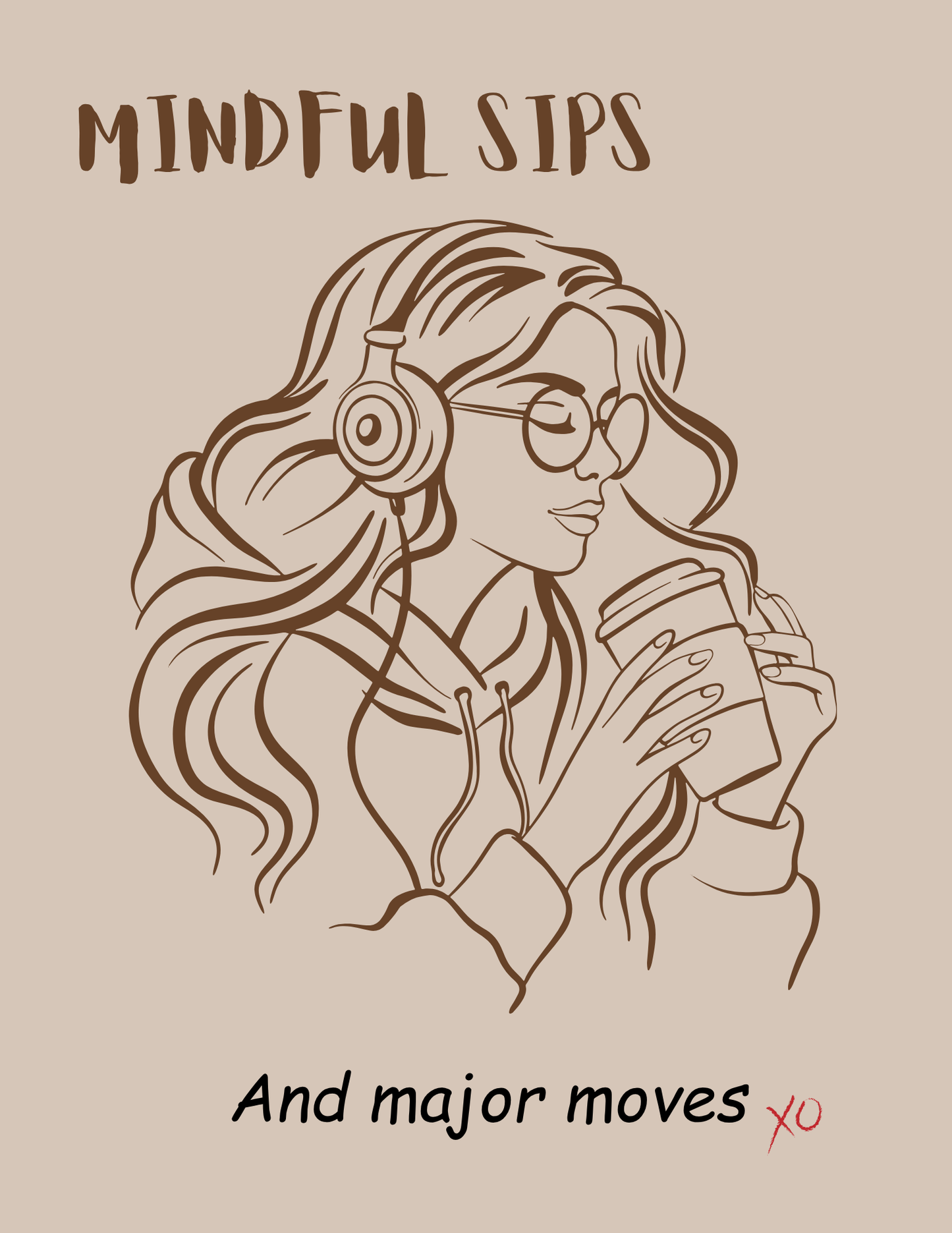 Mindful Sips. And Major Moves - Scented Soy Candles