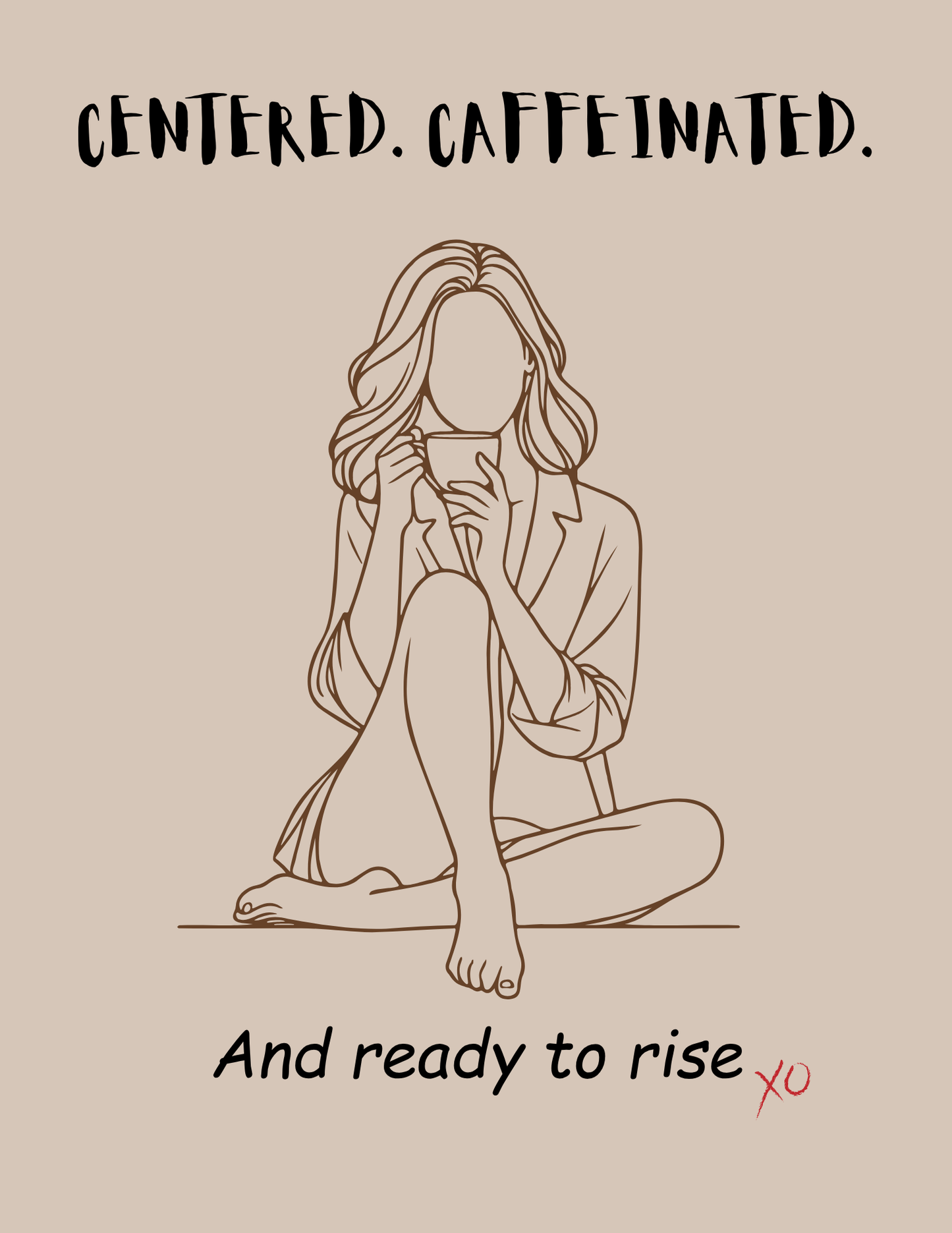 Centered. Caffeinated. And Ready to Rise. - Scented Soy Candles
